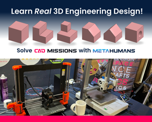 CAD Missions: Make, Draft, 3D Print!