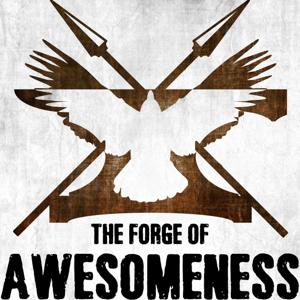 The Forge of Awesomeness